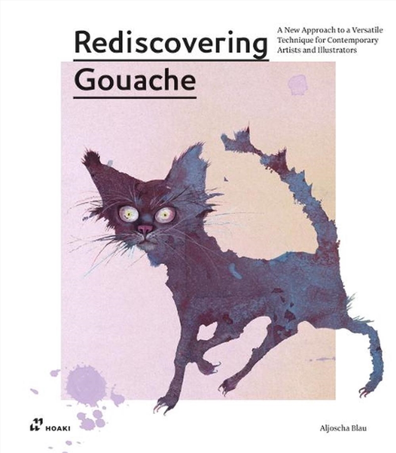 Rediscovering Gouache : A New Approach To A Classic Technique For Contemporary Artists And Illustrat/Product Detail/Crafts & Handiwork