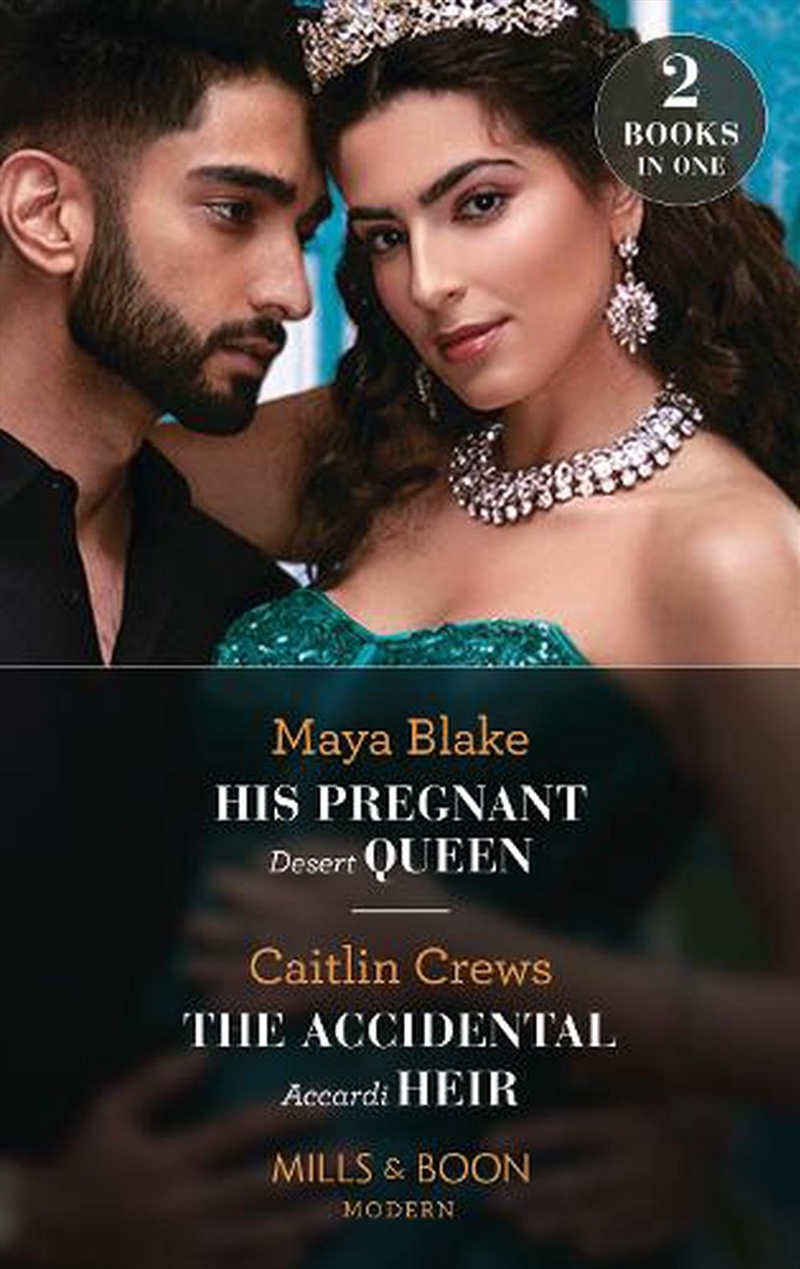 His Pregnant Desert Queen / The Accidental Accardi Heir : His Pregnant Desert Queen (Brothers Of The/Product Detail/Romance