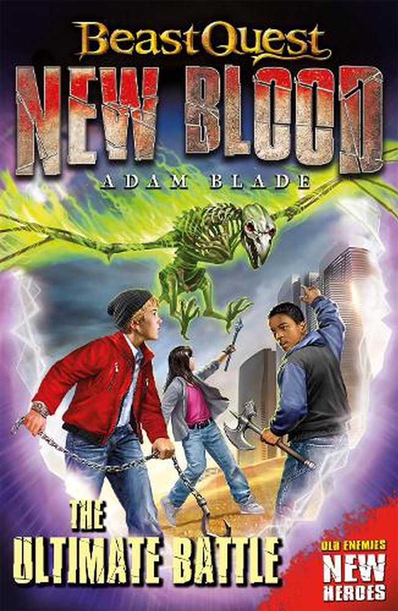 Beast Quest: New Blood: The Ultimate Battle : Book 4/Product Detail/Childrens Fiction Books