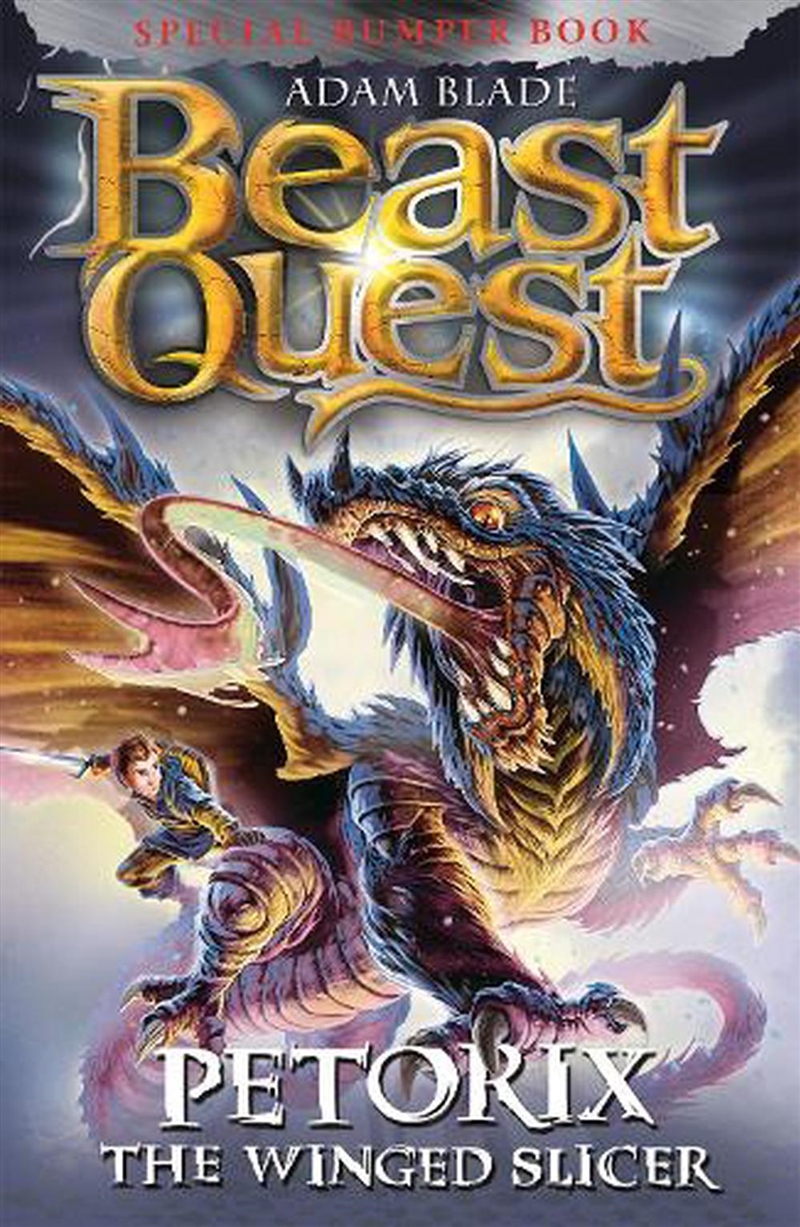 Beast Quest: Petorix The Winged Slicer : Special 24/Product Detail/Childrens Fiction Books