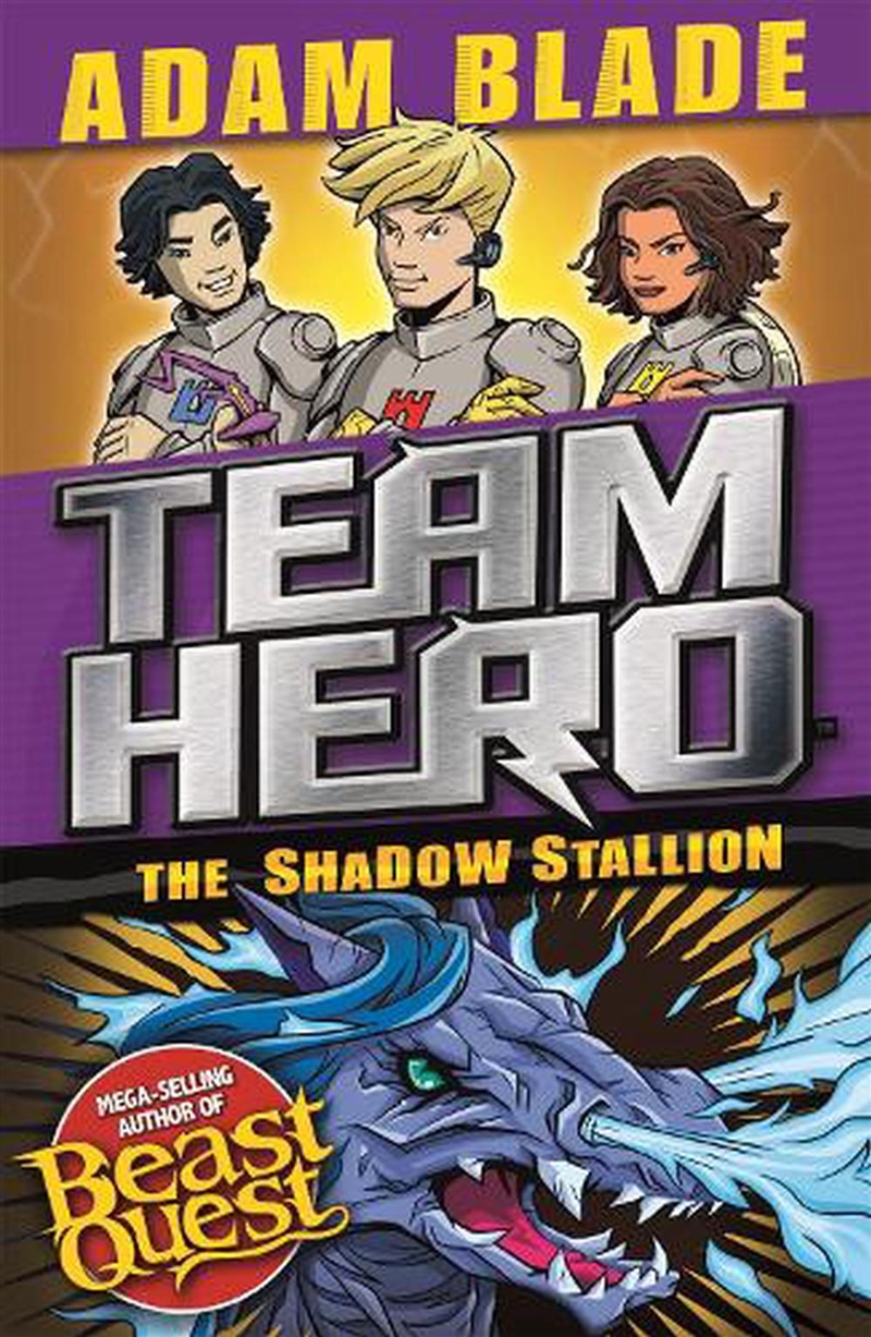 Team Hero: The Shadow Stallion : Series 3 Book 2/Product Detail/Childrens Fiction Books