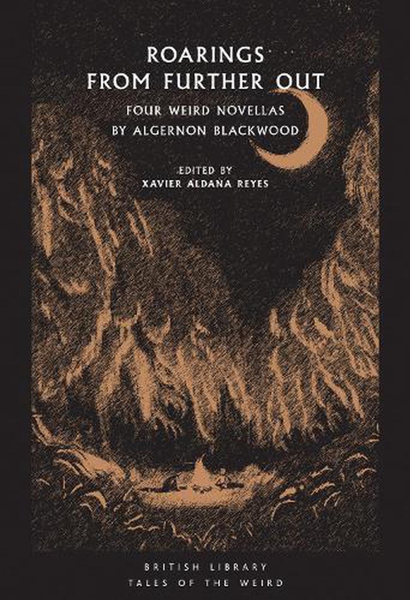 Roarings From Further Out : Four Weird Novellas By Algernon Blackwood/Product Detail/Thrillers & Horror Books