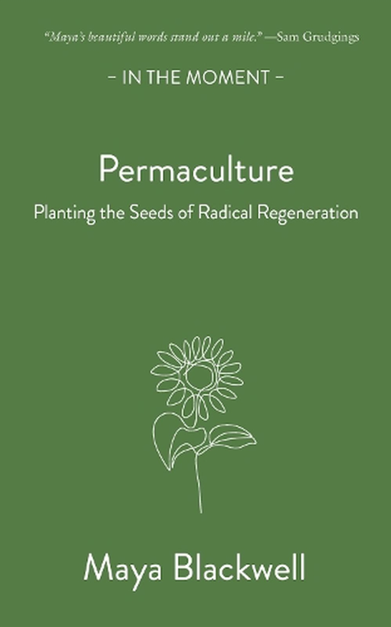 Permaculture : Planting The Seeds Of Radical Regeneration/Product Detail/Gardening