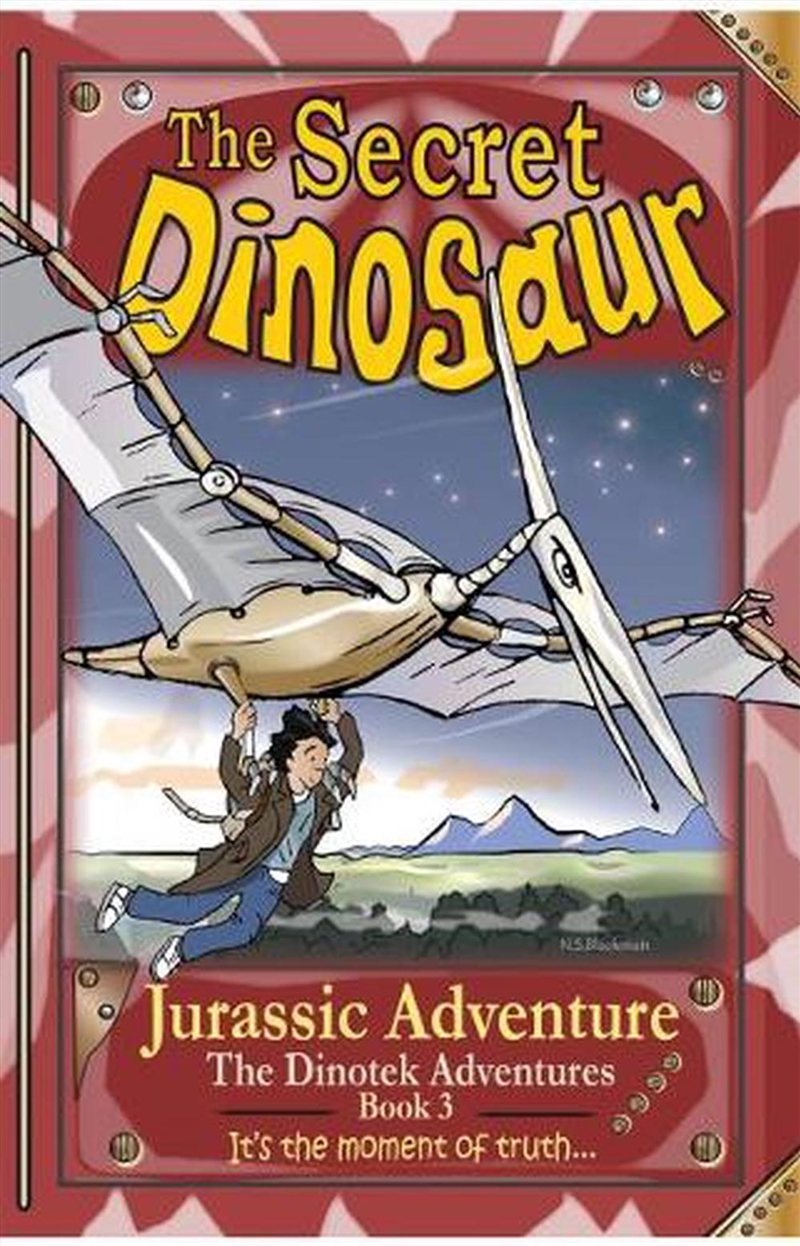The Secret Dinosaur : Jurassic Adventure Book 3/Product Detail/Childrens Fiction Books