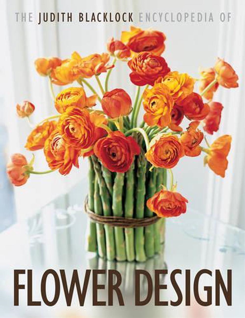 The Judith Blacklock Encyclopedia Of Flower Design/Product Detail/Crafts & Handiwork