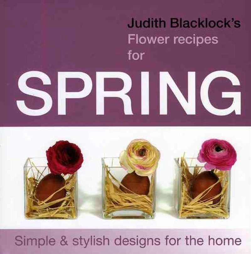 Judith Blacklock'S Flower Recipes For Spring : Simple And Stylish Designs For The Home/Product Detail/Crafts & Handiwork