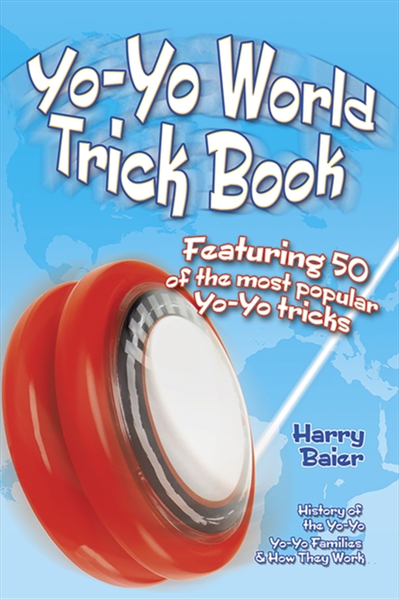 Yo-Yo World Trick Book  - Featuring 50 Of The Most Popular Yo-Yo Tricks/Product Detail/Kids Activity Books