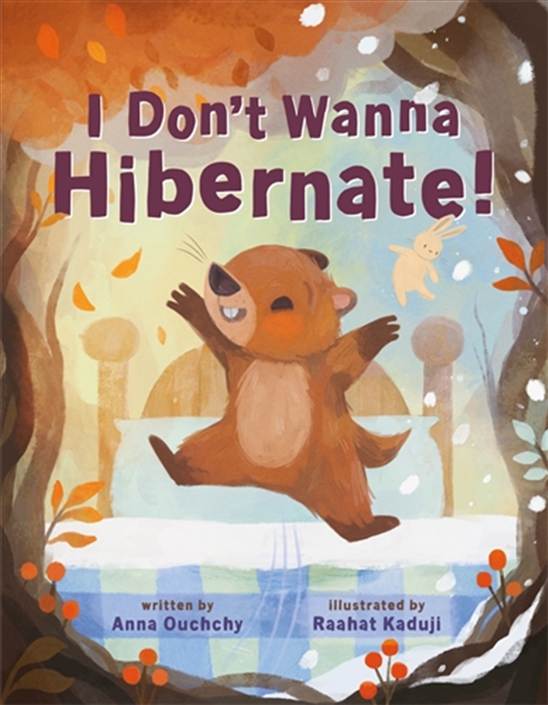 I Don't Wanna Hibernate!/Product Detail/Childrens Fiction Books