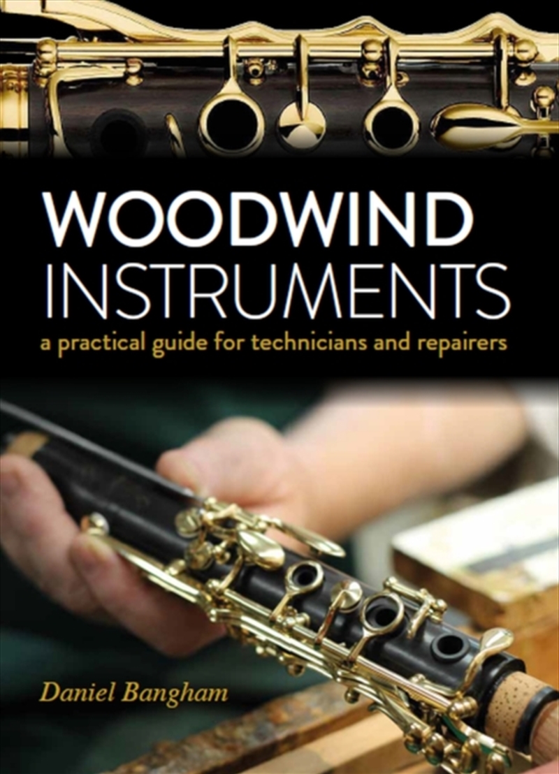 Woodwind Instruments  - A Practical Guide For Technicians And Repairers/Product Detail/Crafts & Handiwork