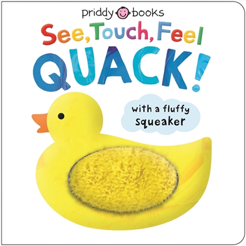 See, Touch, Feel Quack!/Product Detail/Early Childhood Fiction Books