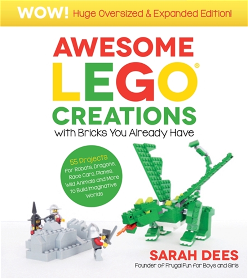 Awesome LEGO Creations with Bricks You Already Have - Oversized & Expanded Edition!/Product Detail/Childrens