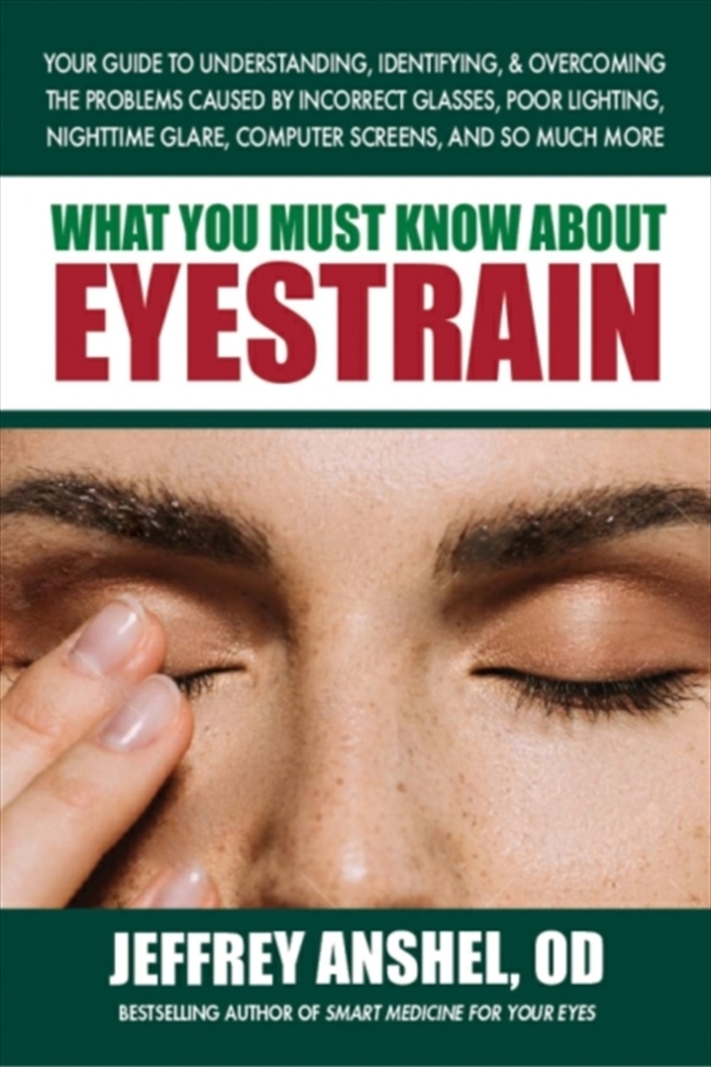 What You Must Know About Eyestrain  - Your Guide To Understanding, Identifying, & Overcoming The Pro/Product Detail/Fitness, Diet & Weightloss