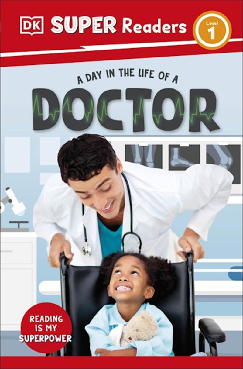Dk Super Readers Level 1 A Day In The Life Of A Doctor/Product Detail/English