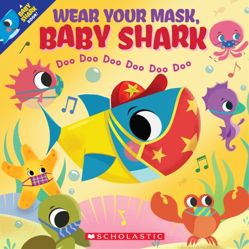 Wear Your Mask, Baby Shark Doo Doo Doo Doo Doo Doo/Product Detail/Early Childhood Fiction Books