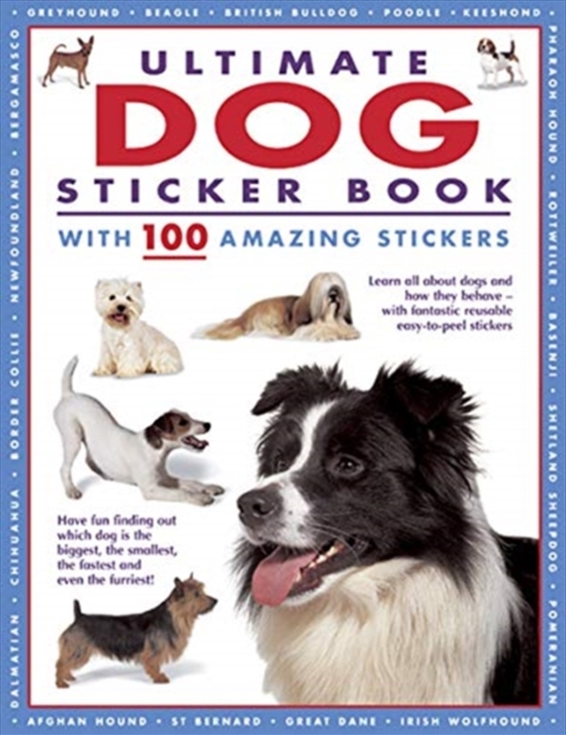 Ultimate Dog Sticker Book  - With 100 Amazing Stickers/Product Detail/Kids Activity Books
