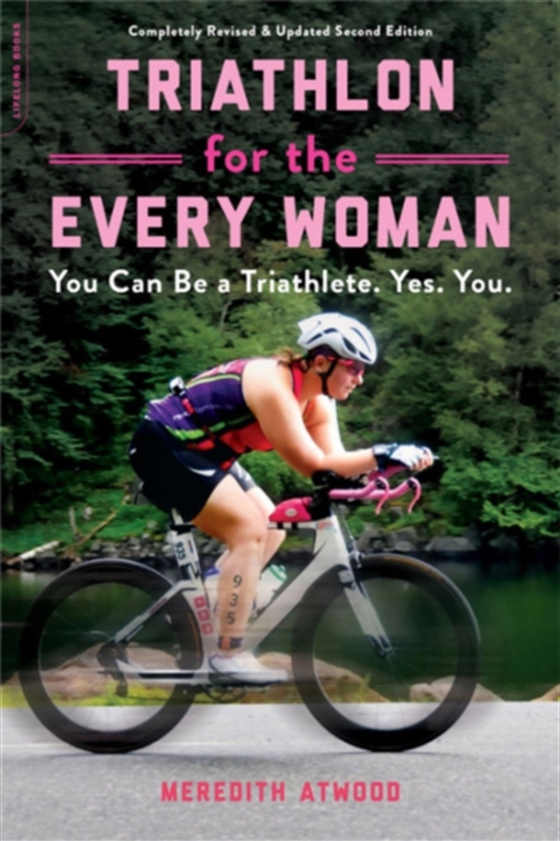 Triathlon For The Every Woman  - You Can Be A Triathlete. Yes. You./Product Detail/Fitness, Diet & Weightloss