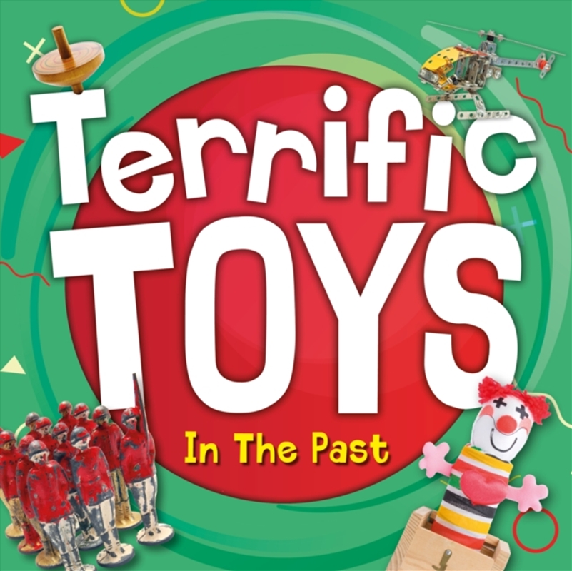 Terrific Toys In The Past/Product Detail/History