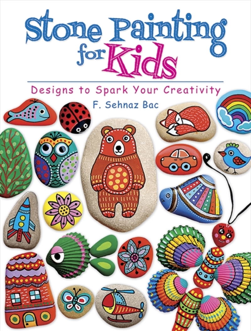 Stone Painting For Kids  - Designs To Spark Your Creativity/Product Detail/Kids Activity Books