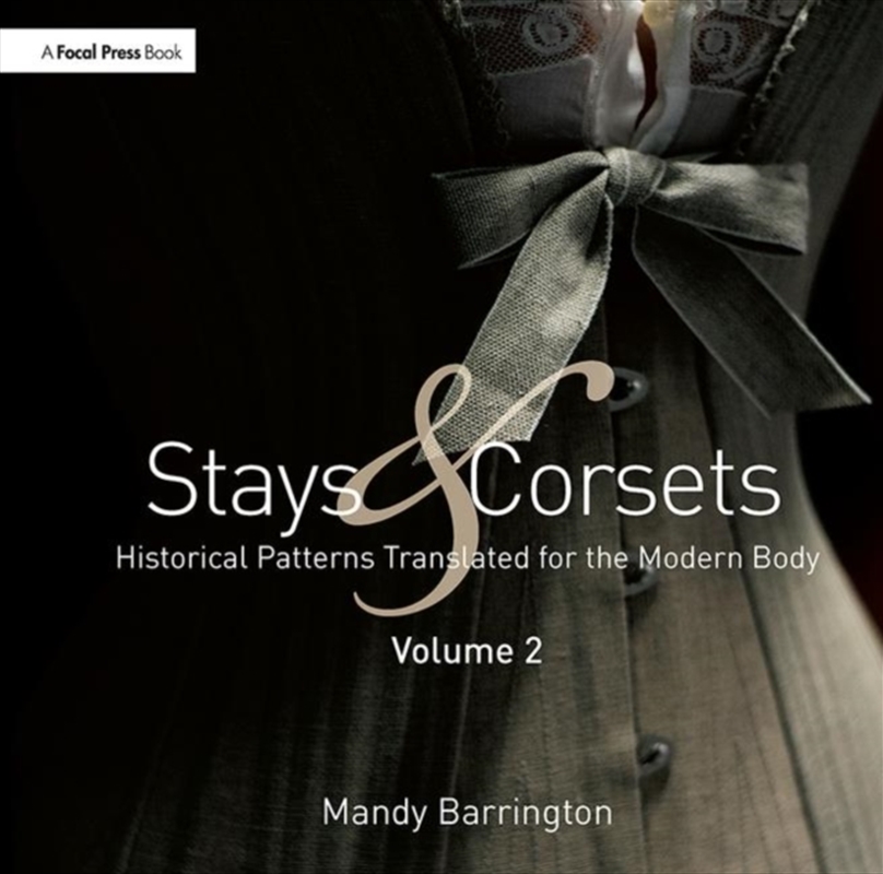 Stays And Corsets Volume 2  - Historical Patterns Translated For The Modern Body/Product Detail/Arts & Entertainment