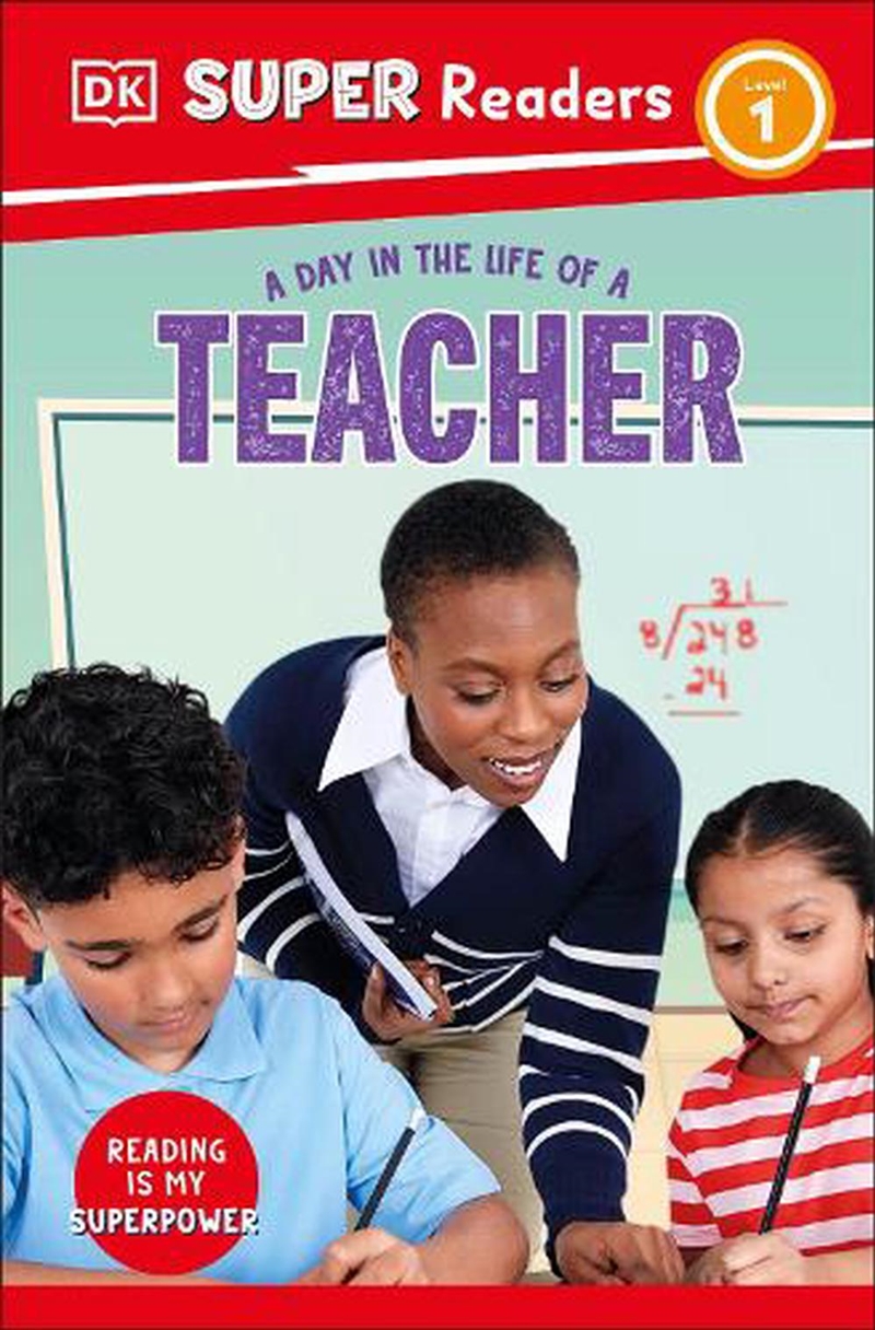 Dk Super Readers Level 1 A Day In The Life Of A Teacher/Product Detail/English