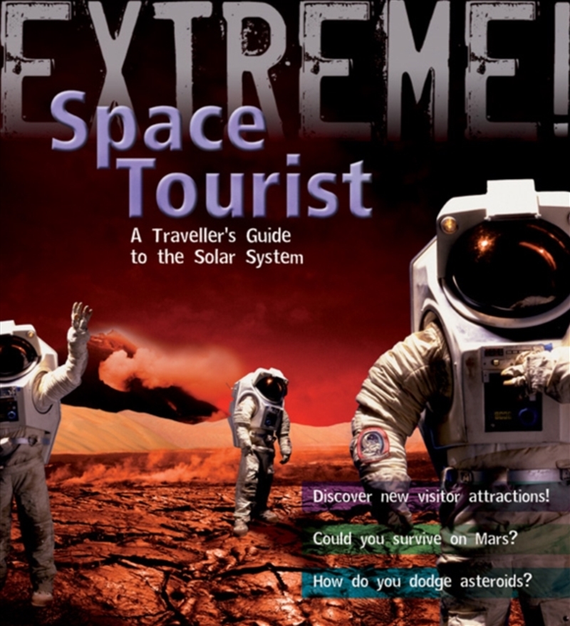 Extreme Science - Space Tourist  - A Traveller'S Guide To The Solar System/Product Detail/Kids Educational