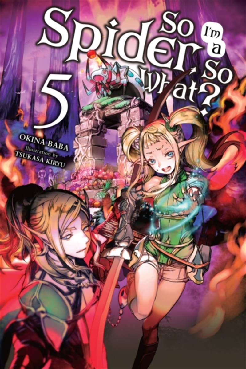 So I'M A Spider, So What?, Vol. 5 (Light Novel)/Product Detail/Young Adult Fiction