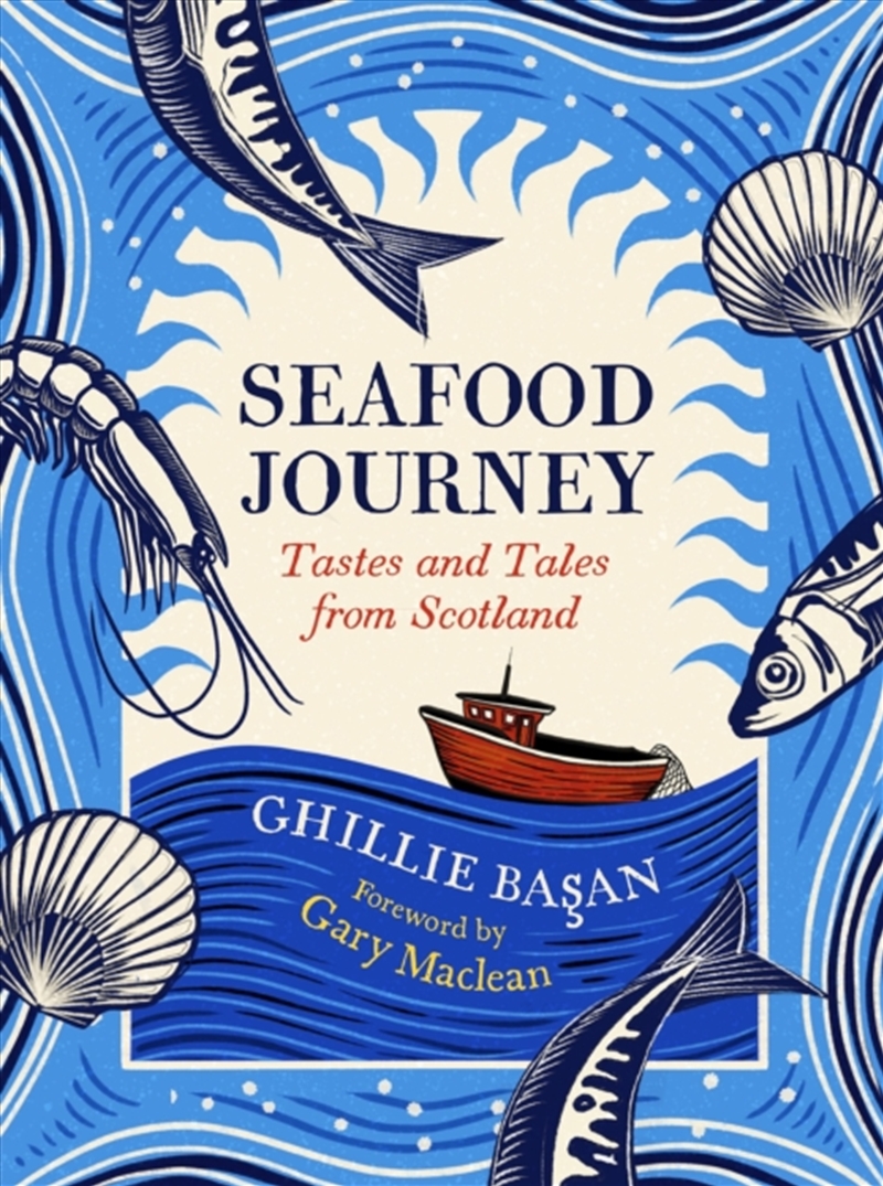 Seafood Journey  - Tastes And Tales From Scotland/Product Detail/Recipes, Food & Drink