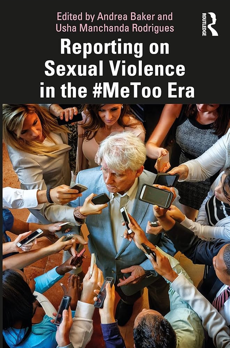 Reporting On Sexual Violence In The #Metoo Era/Product Detail/Arts & Entertainment