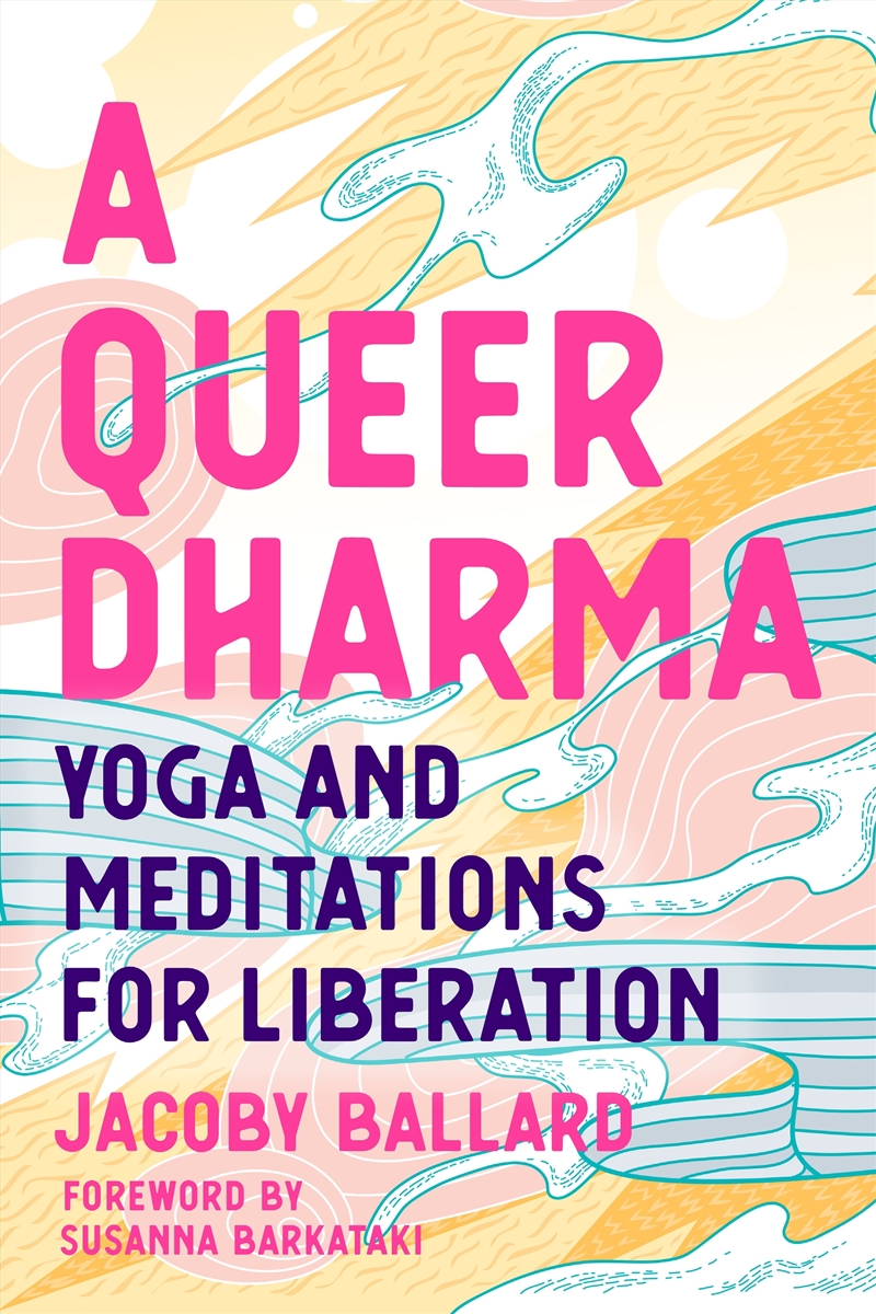 A Queer Dharma  - Buddhist-Informed Meditations, Yoga Sequences, And Tools For Liberation/Product Detail/Fitness, Diet & Weightloss