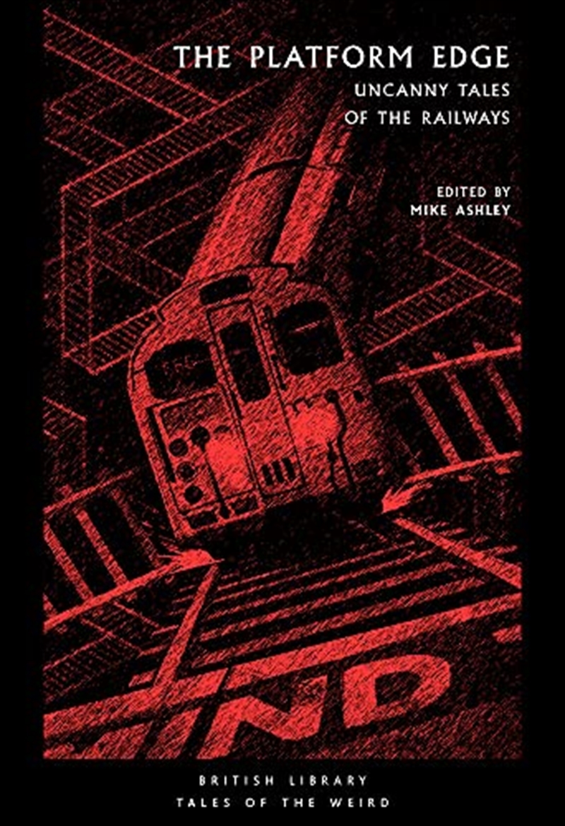 The Platform Edge  - Uncanny Tales Of The Railways/Product Detail/Thrillers & Horror Books