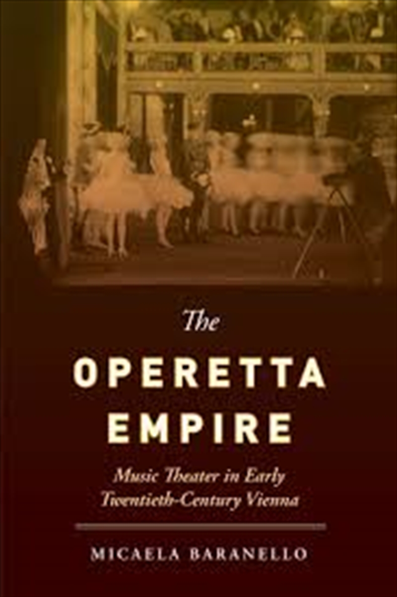 The Operetta Empire  - Music Theater In Early Twentieth-Century Vienna/Product Detail/Arts & Entertainment
