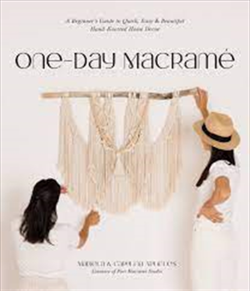 One-Day Macrame  - A Beginner'S Guide To Quick, Easy & Beautiful Hand-Knotted Home Decor/Product Detail/Crafts & Handiwork