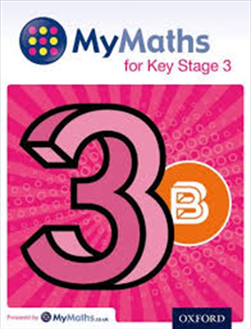 Mymaths For Key Stage 3 - Student Book 3B/Product Detail/Maths
