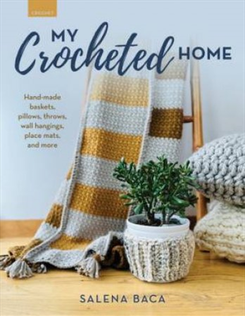 My Crocheted Home  - Hand-Made Baskets, Pillows, Throws, Wall Hangings, Placemats, And More/Product Detail/Crafts & Handiwork