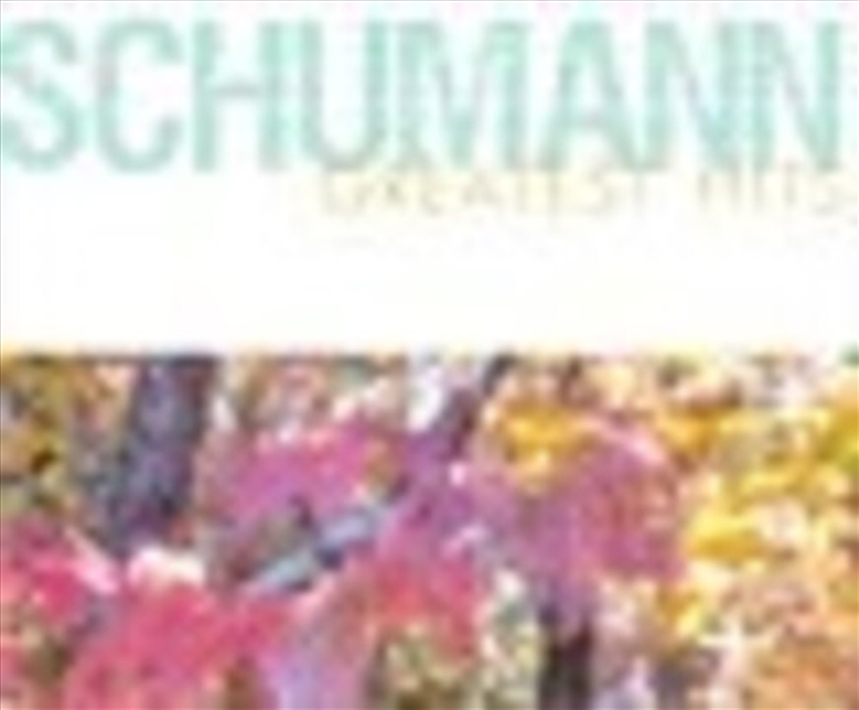 Schumann Greatest Hits/Product Detail/Classical