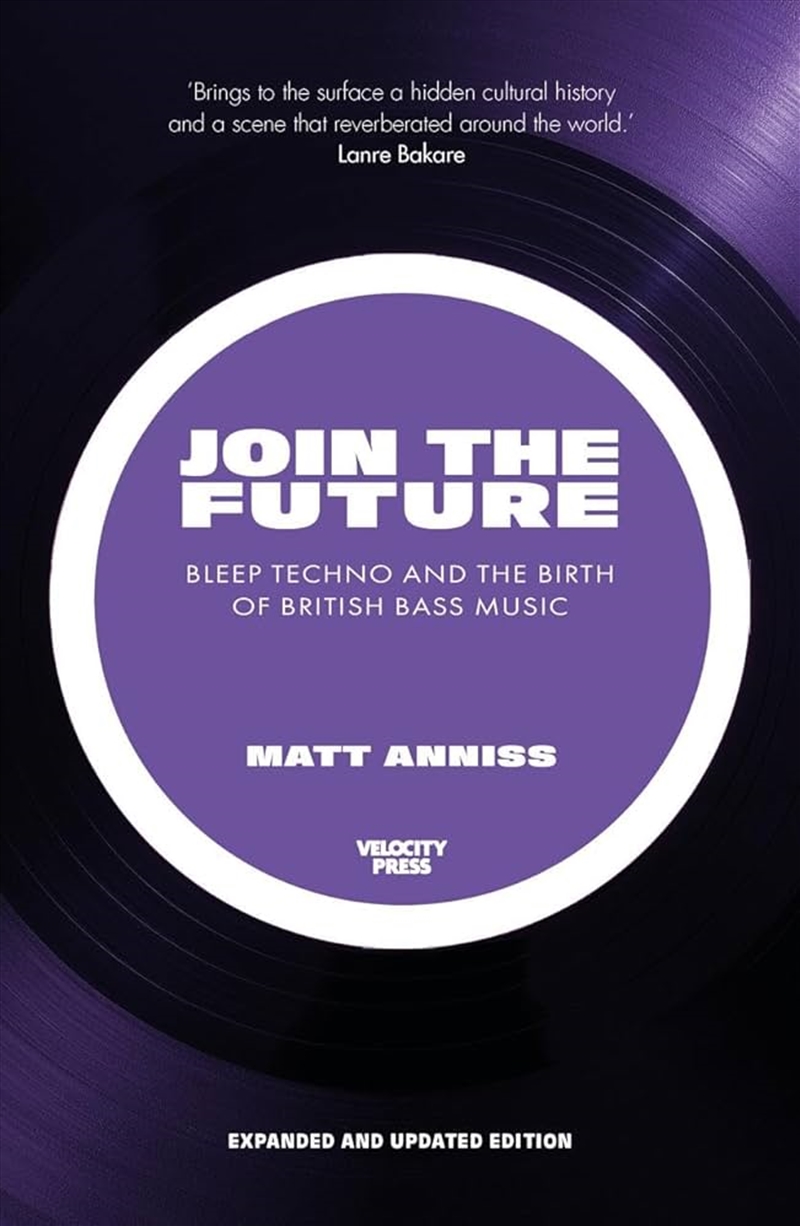 Join The Future  - Bleep Techno And The Birth Of British Bass Music/Product Detail/Arts & Entertainment