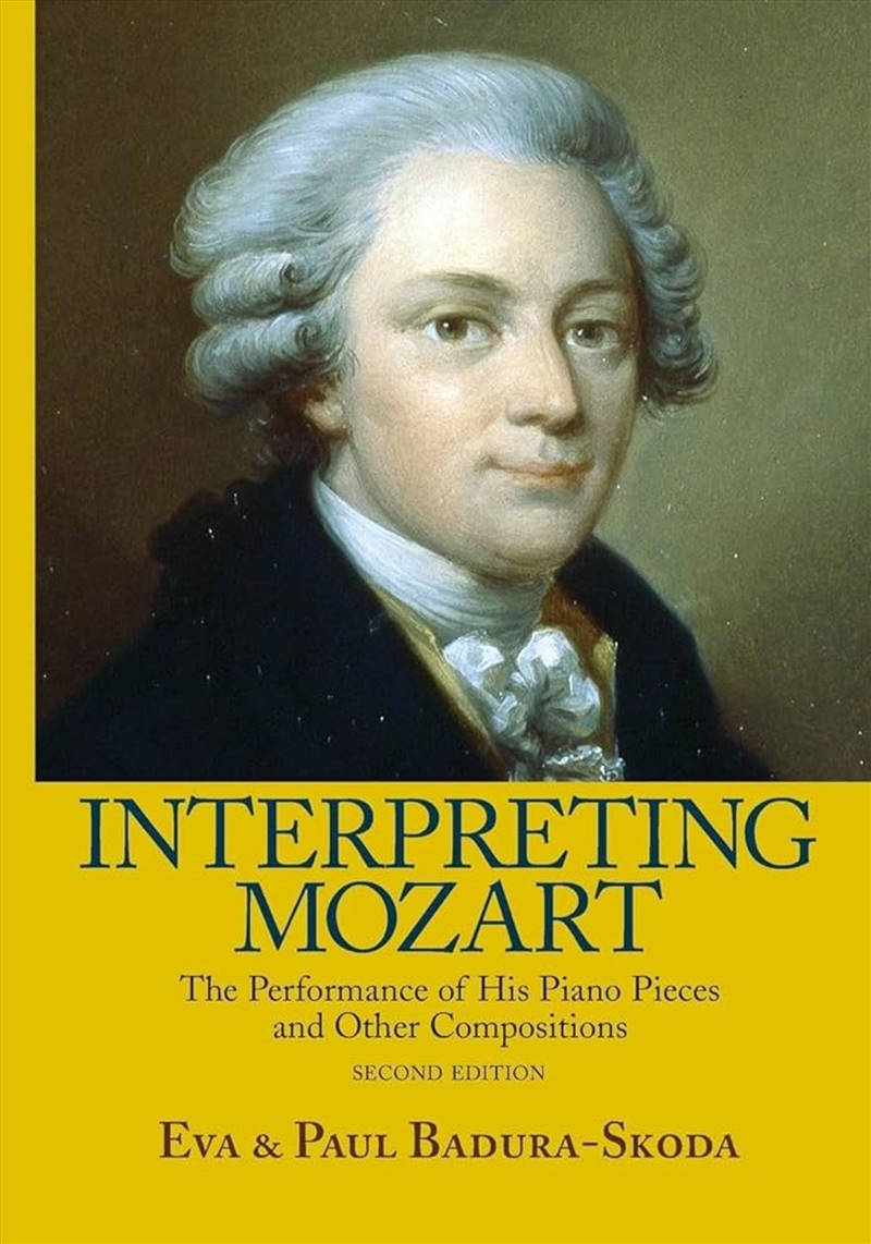 Interpreting Mozart  - The Performance Of His Piano Pieces And Other Compositions/Product Detail/Arts & Entertainment