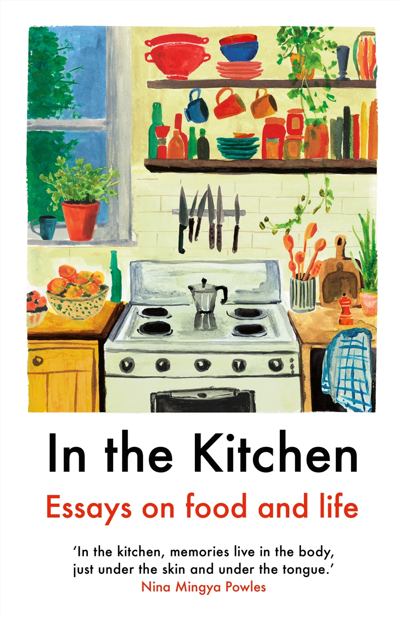 In The Kitchen  - Essays On Food And Life/Product Detail/Recipes, Food & Drink