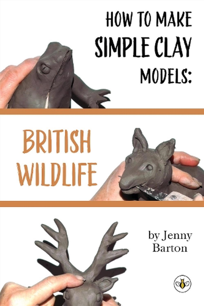 How To Make Simple Clay Models - British Wildlife/Product Detail/Crafts & Handiwork