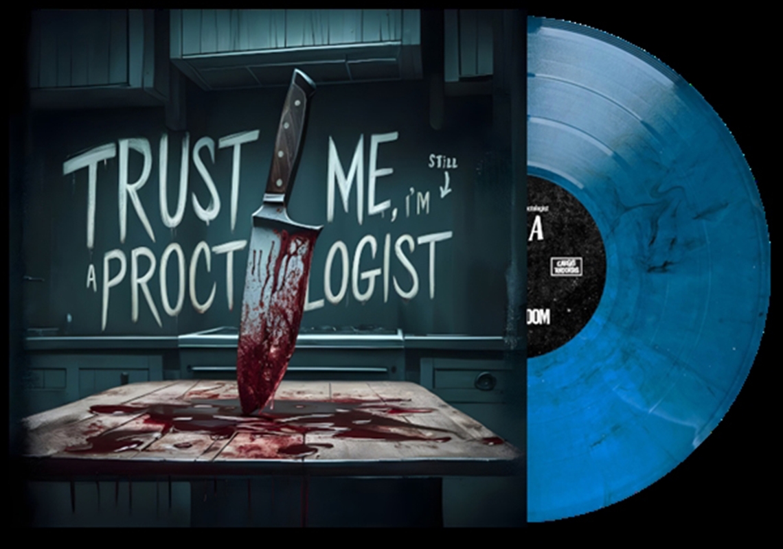 Trust Me, I'm Still A Proctologist - Ocean Blue Vinyl/Product Detail/Metal