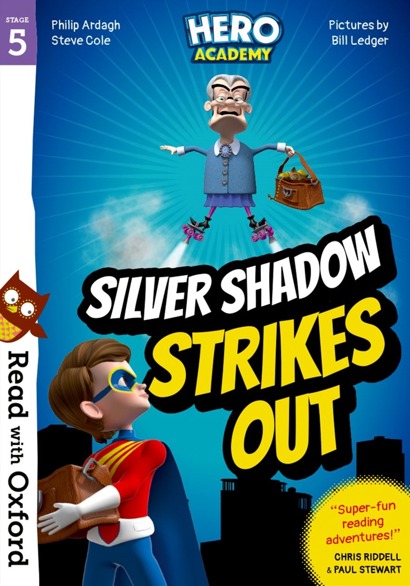 Read With Oxford - Stage 5 - Hero Academy - Silver Shadow Strikes Out/Product Detail/Kids Educational