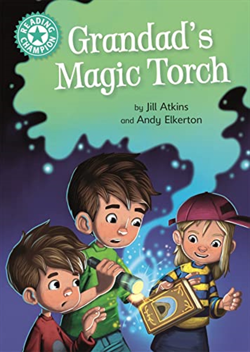 Reading Champion - Grandad'S Magic Torch  - Independent Reading Turquoise 7/Product Detail/Children