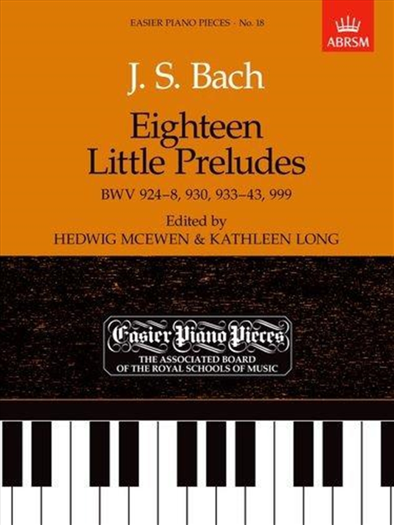 Eighteen Little Preludes Bwv 924-8, 930, 933-43 & 999  - Easier Piano Pieces 18/Product Detail/Arts & Entertainment