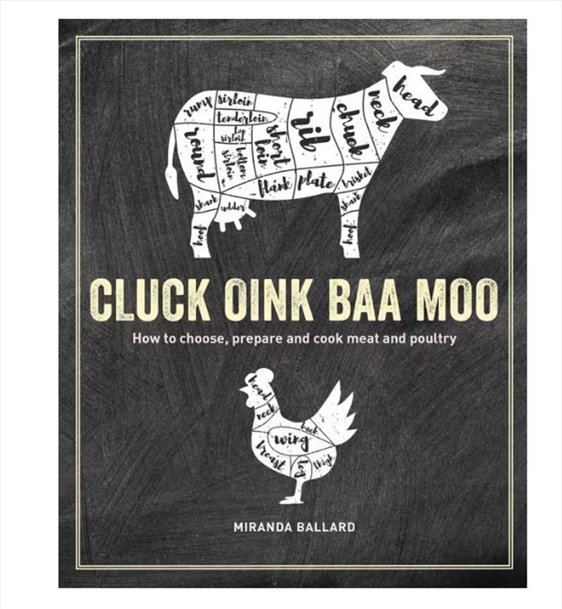 Cluck, Oink, Baa, Moo  - How To Choose, Prepare And Cook Meat And Poultry/Product Detail/Recipes, Food & Drink