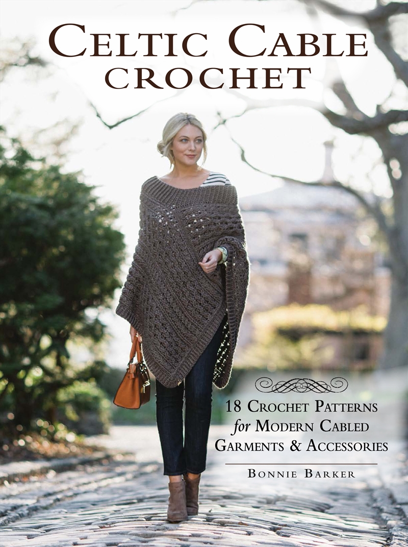 Celtic Cable Crochet  - 18 Crochet Pattersn For Modern Cabled Garments & Accessoroes/Product Detail/Crafts & Handiwork