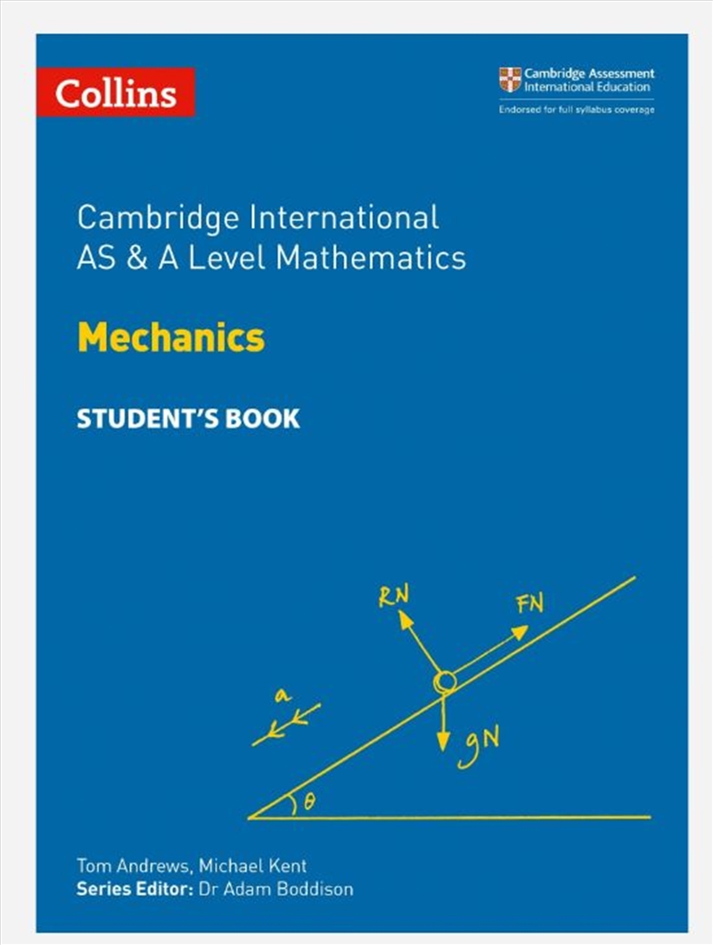 Cambridge International As & A Level Mathematics Mechanics Student’S Book/Product Detail/Maths