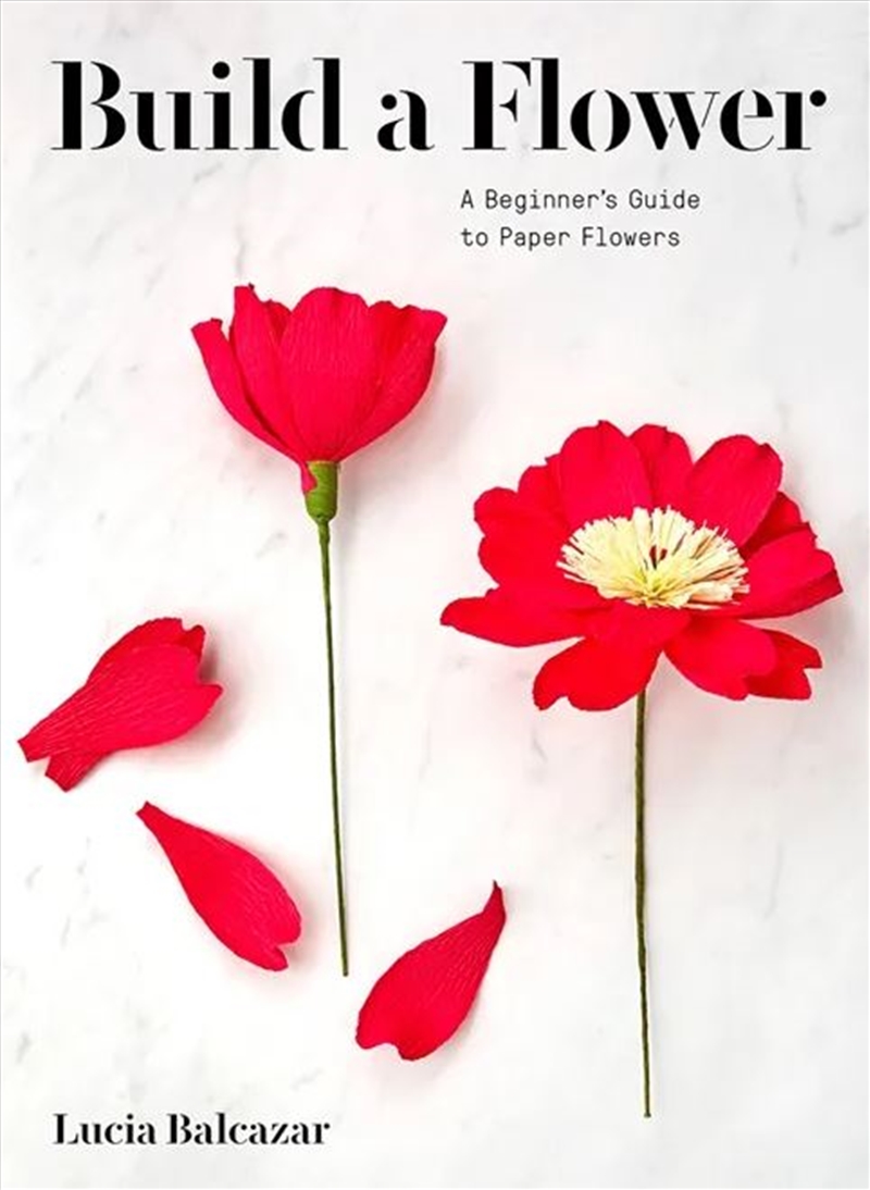 Build A Flower  - A Beginner’S Guide To Paper Flowers/Product Detail/Crafts & Handiwork