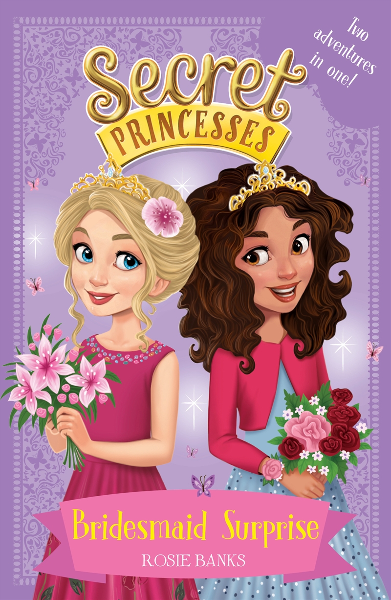 Secret Princesses - Bridesmaid Surprise  - Two Adventures In One!/Product Detail/Childrens Fiction Books