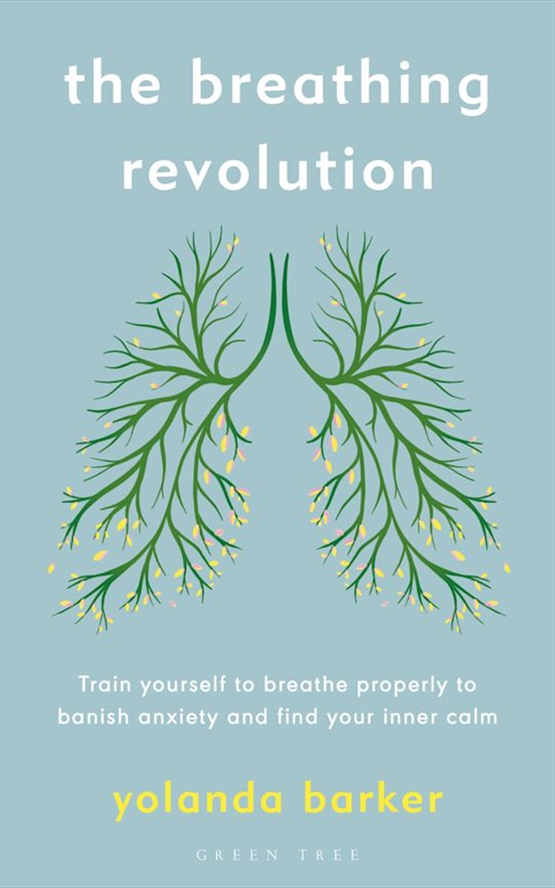 The Breathing Revolution  - Train Yourself To Breathe Properly To Banish Anxiety And Find Your Inner/Product Detail/Fitness, Diet & Weightloss