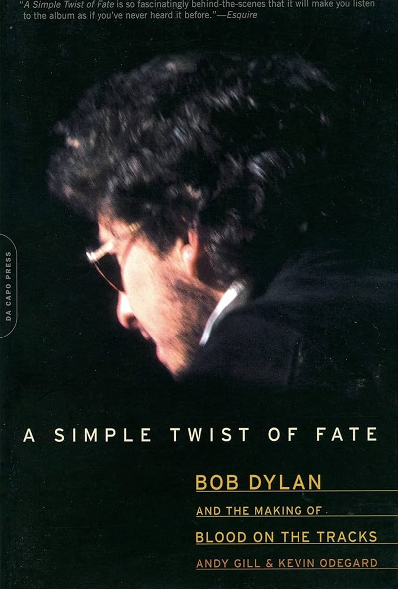A Simple Twist Of Fate  - Bob Dylan And The Making Of Blood On The Tracks/Product Detail/Arts & Entertainment
